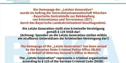 Die Generalstaatsanwaltschaft München publizierte: "Die Letzte Generation stellt eine kriminelle Vereinigung gemäß § 129 StGB dar! (Achtung: Spenden an die Letzte Generation stellen mithin ein strafbares Unterstützen der kriminellen Vereinigung dar!)"